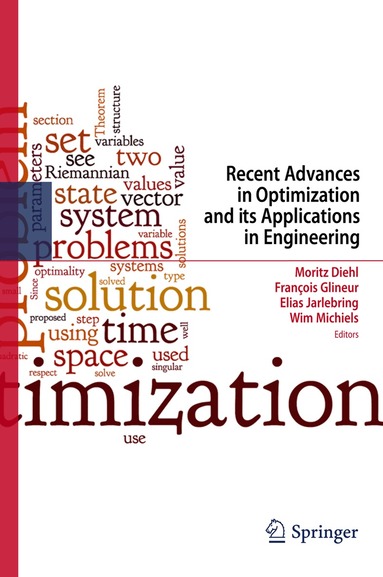 Moritz Diehl, Francois Glineur, Elias Jarlebring, Wim Michiels - Recent Advances in Optimization and its Applications in Engineering, Inbunden