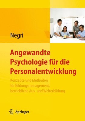 Angewandte Psychologie fr die Personalentwicklung. Konzepte und Methoden fr Bildungsmanagement, betriebliche Aus- und Weiterbildung 1