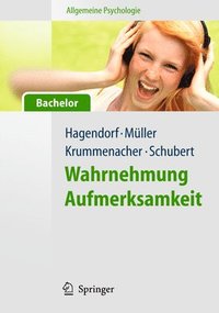 bokomslag Allgemeine Psychologie fur Bachelor: Wahrnehmung und Aufmerksamkeit. (Lehrbuch mit Online-Materialien)