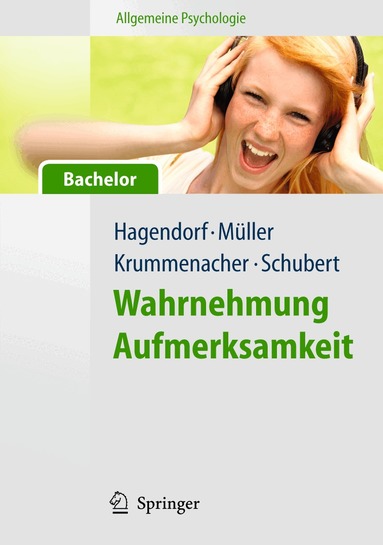 Herbert Hagendorf, Joseph Krummenacher, Hermann-Joseph Müller, Torsten Schubert - Allgemeine Psychologie für Bachelor: Wahrnehmung und Aufmerksamkeit. (Lehrbuch mit Online-Materialien), Häftad