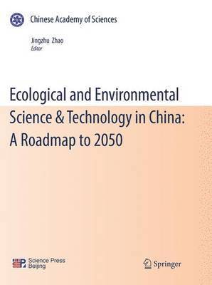 bokomslag Ecological and Environmental Science & Technology in China: A Roadmap to 2050