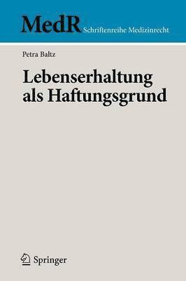 Lebenserhaltung als Haftungsgrund 1