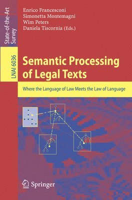 Enrico Francesconi, Simonetta Montemagni, Wim Peters, Daniela Tiscornia - Semantic Processing of Legal Texts, Häftad