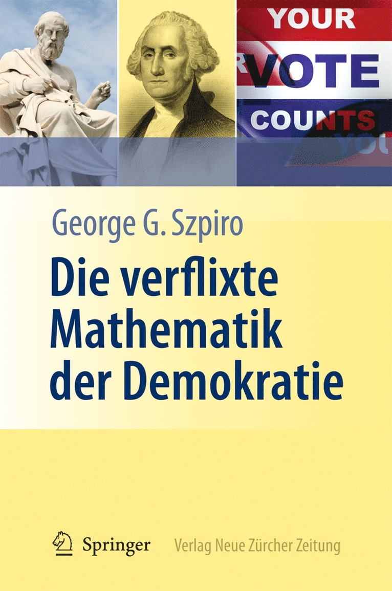 George G. Szpiro - Die verflixte Mathematik der Demokratie, Inbunden