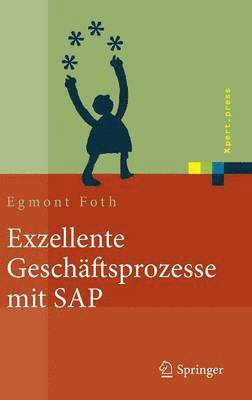 Egmont Foth - Exzellente Geschäftsprozesse mit SAP, Inbunden