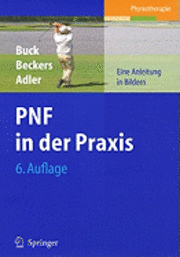 bokomslag PNF in Der Praxis: Eine Anleitung in Bildern