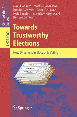 Towards Trustworthy Elections 1