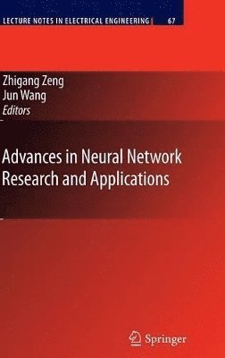 Zhigang Zeng, Jun Wang - Advances in Neural Network Research and Applications, Inbunden