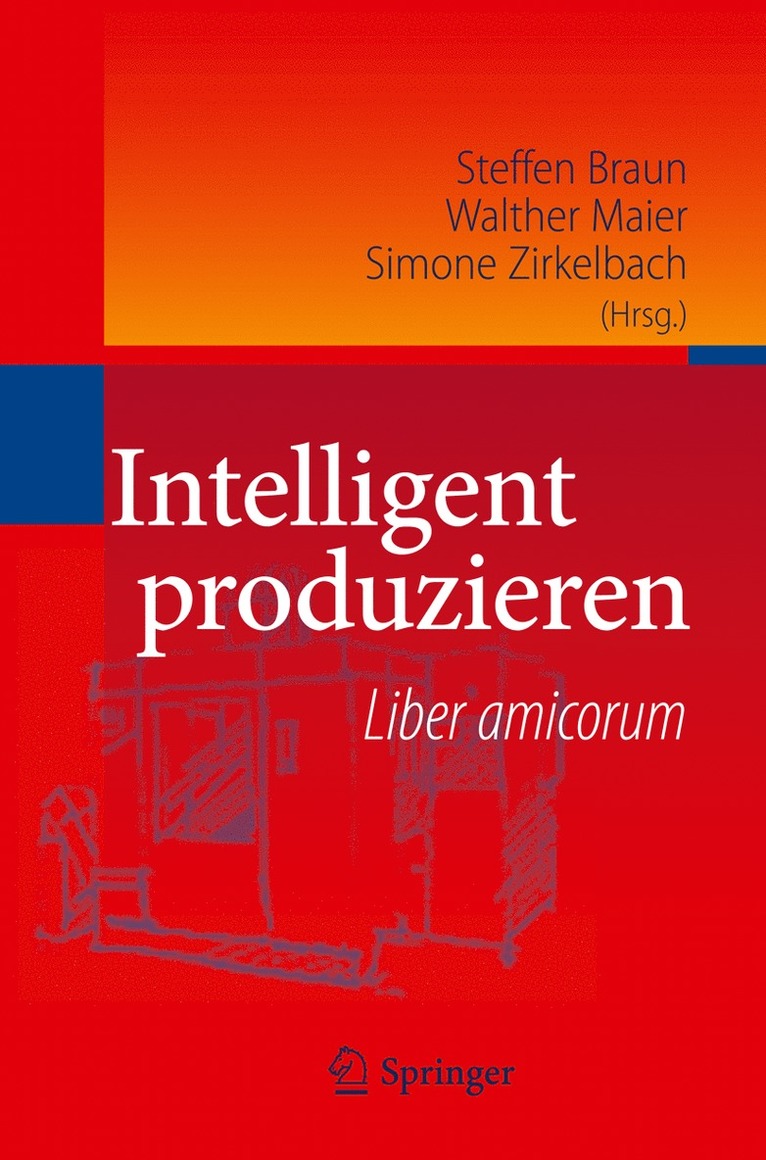 Steffen Braun, Walther Maier, Simone Zirkelbach - Intelligent produzieren, Inbunden