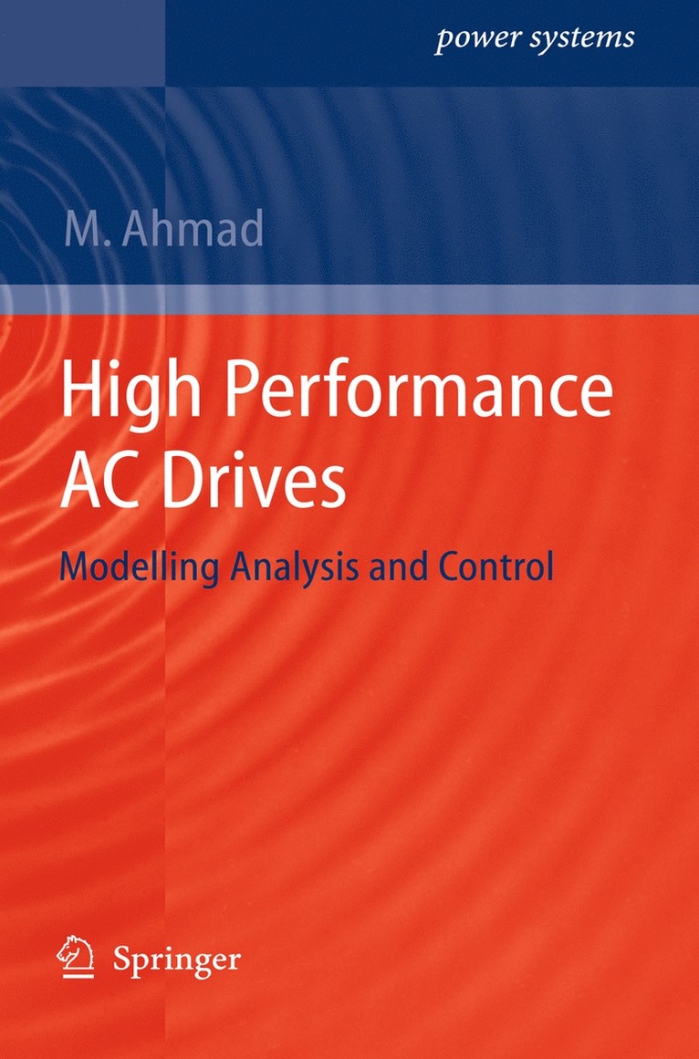 Mukhtar Ahmad - High Performance AC Drives, Inbunden