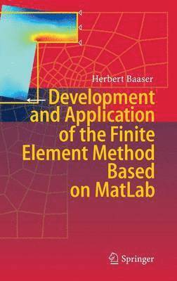 bokomslag Development and Application of the Finite Element Method based on MatLab