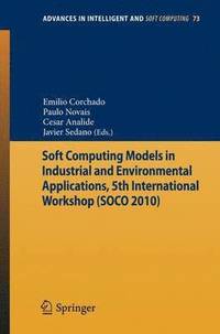 bokomslag Soft Computing Models in Industrial and Environmental Applications, 5th International Workshop (SOCO 2010)