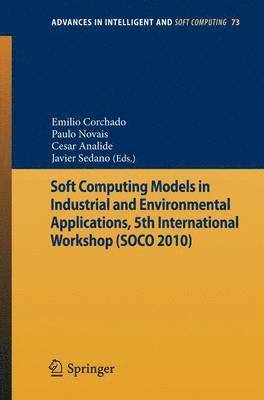 Soft Computing Models in Industrial and Environmental Applications, 5th International Workshop (SOCO 2010) 1