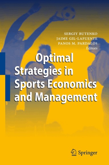 Sergiy Butenko, Jaime Gil-Lafuente, Panos M. Pardalos - Optimal Strategies in Sports Economics and Management, Inbunden