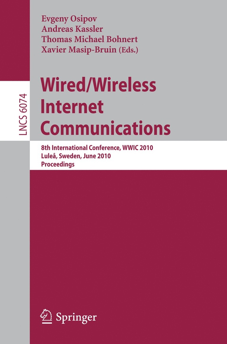 Evgeny Osipov, Andreas J. Kassler, Thomas Michael Bohnert, Xavier Masip-Bruin, Andreas Kassler - Wired/Wireless Internet Communications, Häftad