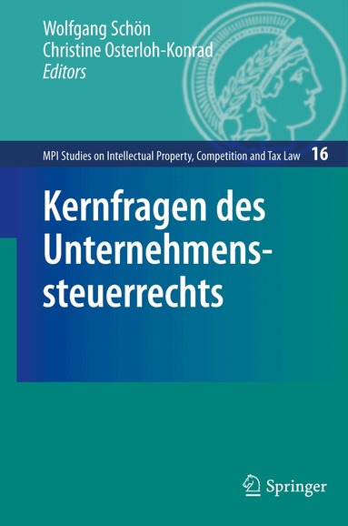 Wolfgang Schön, Christine Osterloh-Konrad - Kernfragen des Unternehmenssteuerrechts, Inbunden