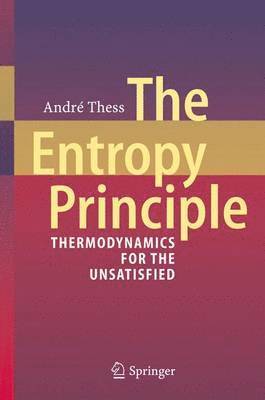 André Thess - Entropy Principle, Inbunden
