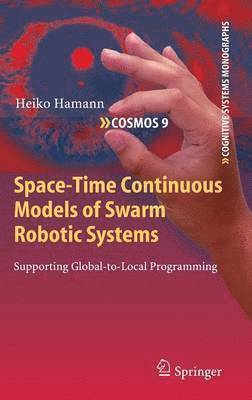 bokomslag Space-Time Continuous Models of Swarm Robotic Systems