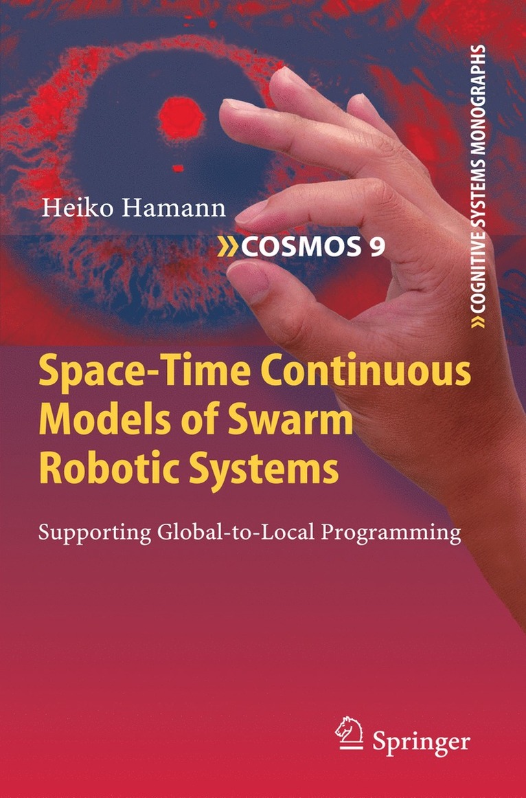 Heiko Hamann - Space-Time Continuous Models of Swarm Robotic Systems, Inbunden