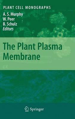 Angus S. Murphy, Wendy Peer, Burkhard Schulz - Plant Plasma Membrane, Inbunden