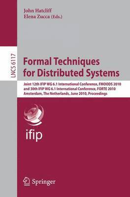 John Hatcliff, Elena Zucca - Formal Techniques for Distributed Systems, Häftad