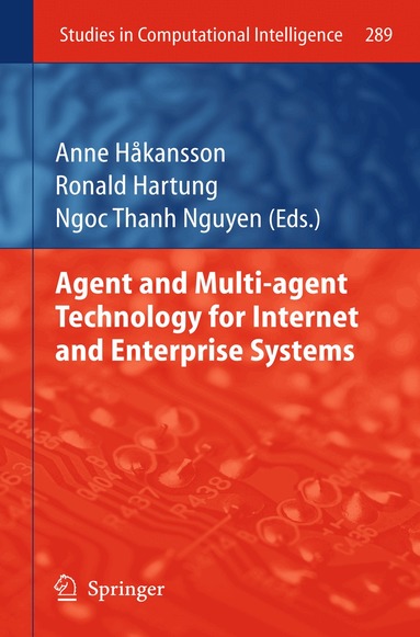 Anne Hakansson, Ronald Hartung, Ngoc-Thanh Nguyen - Agent and Multi-agent Technology for Internet and Enterprise Systems, Inbunden