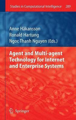Agent and Multi-agent Technology for Internet and Enterprise Systems 1