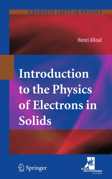 Henri Alloul - Introduction to the Physics of Electrons in Solids, Inbunden
