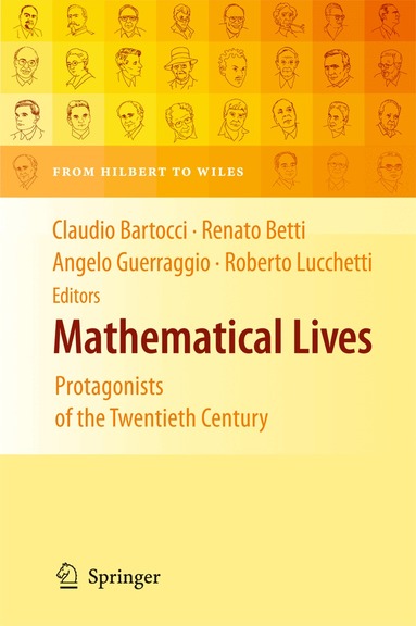 CLAUDIO BARTOCCI, Renato Betti, Angelo Guerraggio, Roberto Lucchetti - Mathematical Lives, Inbunden