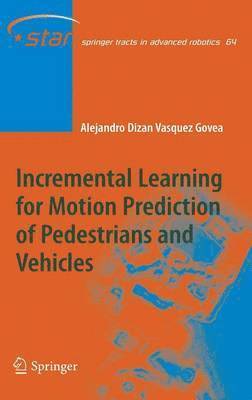 Incremental Learning for Motion Prediction of Pedestrians and Vehicles 1