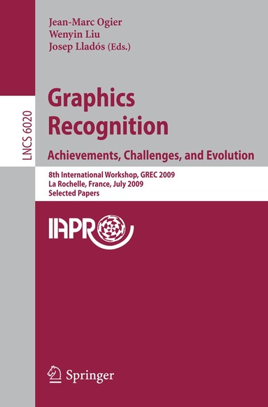 Jean-Marc Ogier, Wenyin Liu, Josep Llados - Graphics Recognition: Achievements, Challenges, and Evolution, Häftad