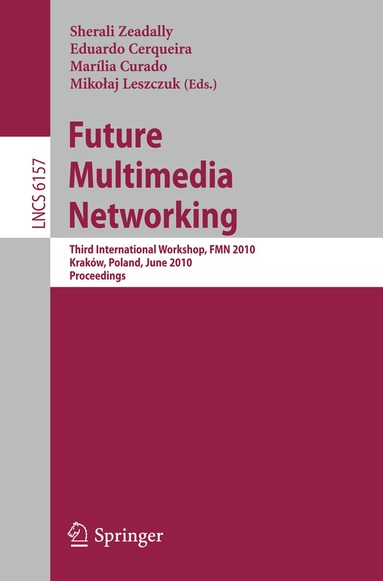 Sherali Zeadally, Eduardo Cerqueira, Marília Curado, Mikolaj Leszczuk - Future Multimedia Networking, Häftad