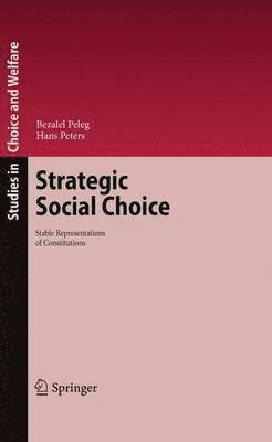 Bezalel Peleg, Hans Peters - Strategic Social Choice, Inbunden