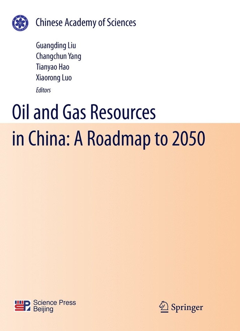 Guangding Liu, Changchun Yang, Tianyao Hao, Xiaorong Luo - Oil and Gas Resources in China: A Roadmap to 2050, Häftad