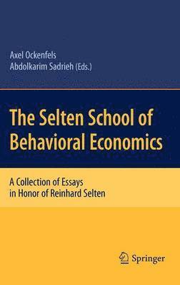 The Selten School of Behavioral Economics 1
