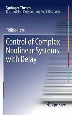 Control of Complex Nonlinear Systems with Delay 1