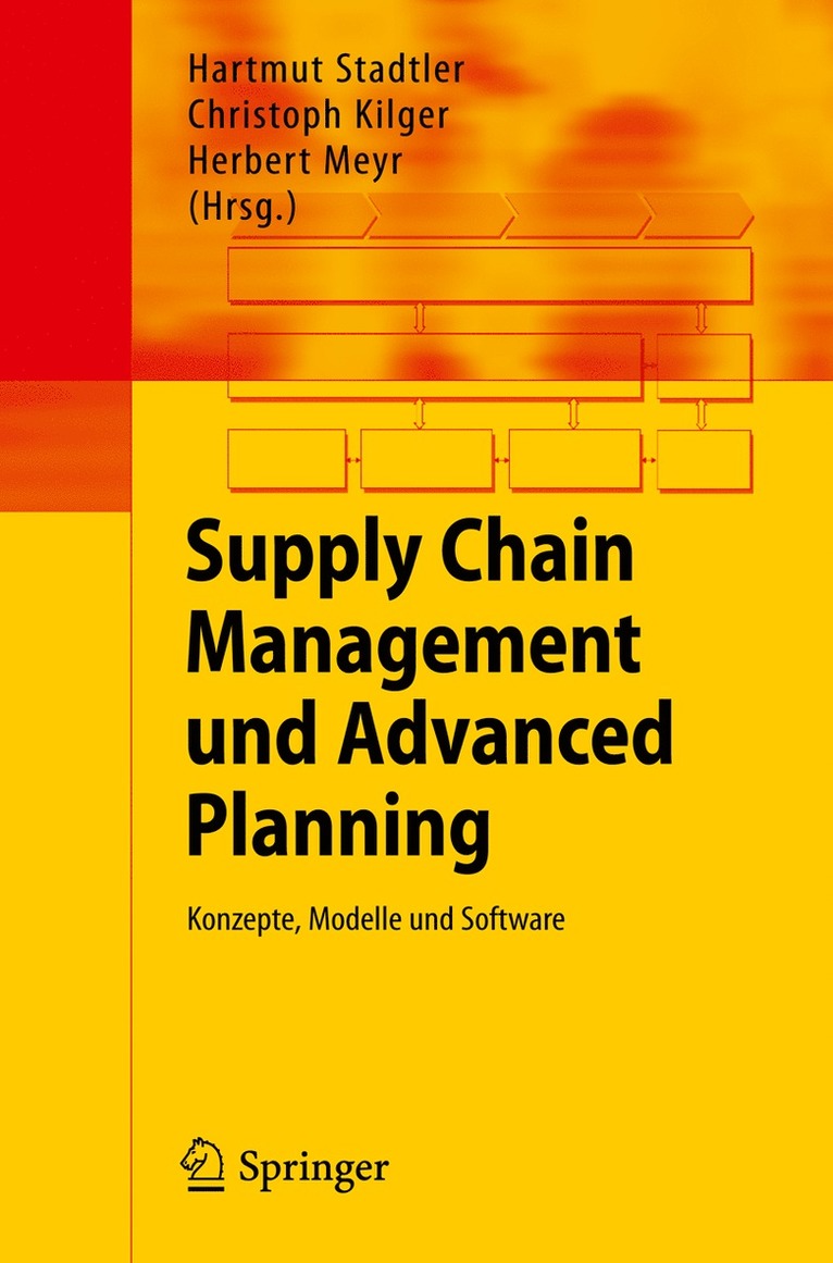 Hartmut Stadtler, Christoph Kilger, Herbert Meyr - Supply Chain Management und Advanced Planning, Häftad