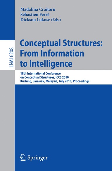 Madalina Croitoru, Sébastien Ferré, Dickson Lukose - Conceptual Structures: From Information to Intelligence, Häftad