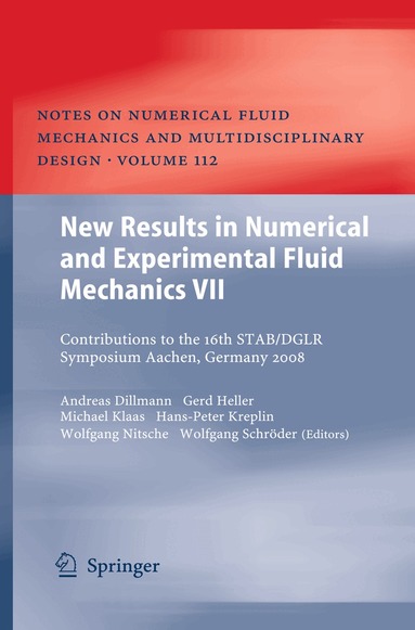 Andreas Dillmann, Gerd Heller, Michael Klaas, Wolfgang Nitsche, Wolfgang Schröder, Hans-Peter Kreplin - New Results in Numerical and Experimental Fluid Mechanics VII, Inbunden