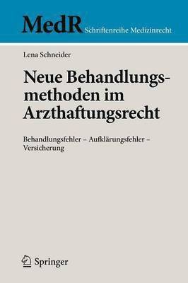 Lena Schneider - Neue Behandlungsmethoden im Arzthaftungsrecht, Häftad