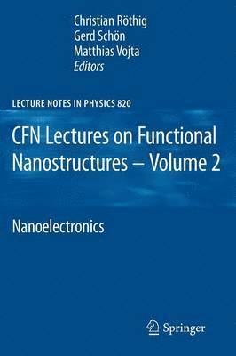 CFN Lectures on Functional Nanostructures - Volume 2 1