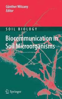 bokomslag Biocommunication in Soil Microorganisms