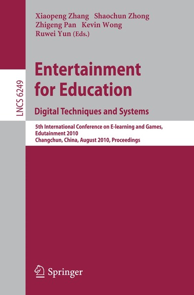 Xiaopeng Zhang, Shaochun Zhong, Zhigeng Pan, Ruwei Yun - Entertainment for Education. Digital Techniques and Systems, Häftad
