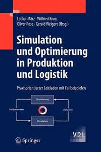 bokomslag Simulation und Optimierung in Produktion und Logistik