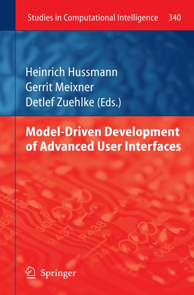 Heinrich Hussmann, Gerrit Meixner, Detlef Zuehlke - Model-Driven Development of Advanced User Interfaces, Inbunden
