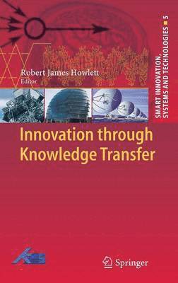 Robert J. Howlett - Innovation through Knowledge Transfer, Inbunden