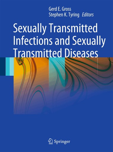 Gerd Gross, Stephen K. Tyring - Sexually Transmitted Infections and Sexually Transmitted Diseases, Inbunden