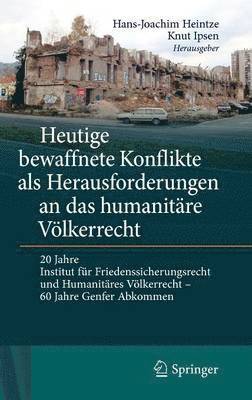 bokomslag Heutige bewaffnete Konflikte als Herausforderungen an das humanitäre Völkerrecht
