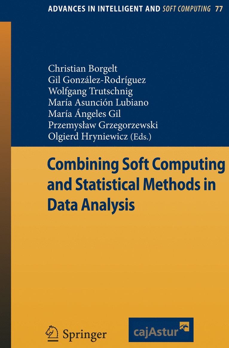 Christian Borgelt, Gil González Rodríguez, Wolfgang Trutschnig, María Asunción Lubiano, María Angeles Gil, Przemyslaw Grzegorzewski, Olgierd Hryniewicz - Combining Soft Computing and Statistical Methods in Data Analysis, Häftad