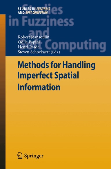 Robert Jeansoulin, Odile Papini, Henri Prade, Steven Schockaert - Methods for Handling Imperfect Spatial Information, Inbunden